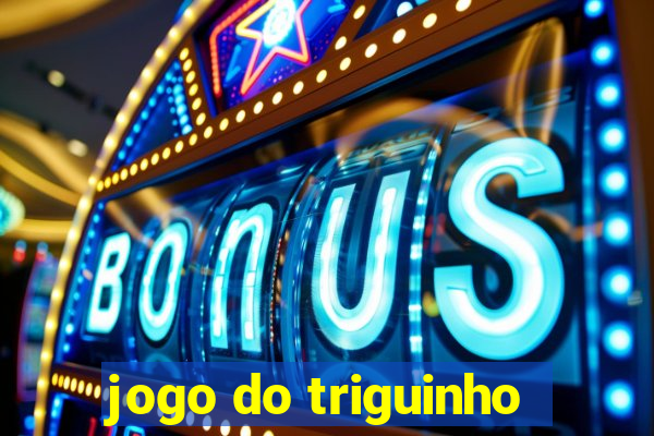 jogo do triguinho